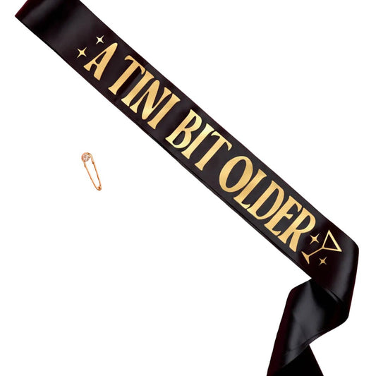A Tini Bit Older Party Sash