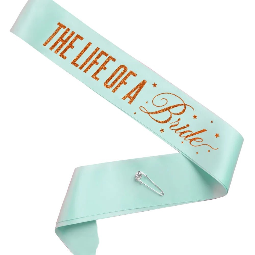 Life of a Bride Party Sash
