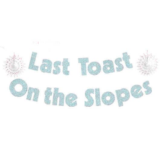 Last Toast on the Slopes Banner